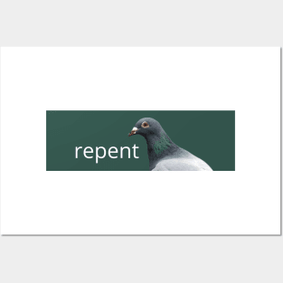 Pigeon Repent Posters and Art